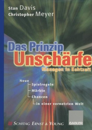 Stan Davis/Das Prinzip Unsch?rfe@ Managen in Echtzeit -- Neue Spielregeln, Neue M?r@Softcover Repri